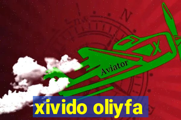 xivido oliyfa